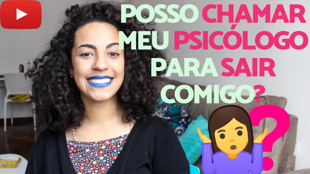 posso sair com meu psicologo acidamente