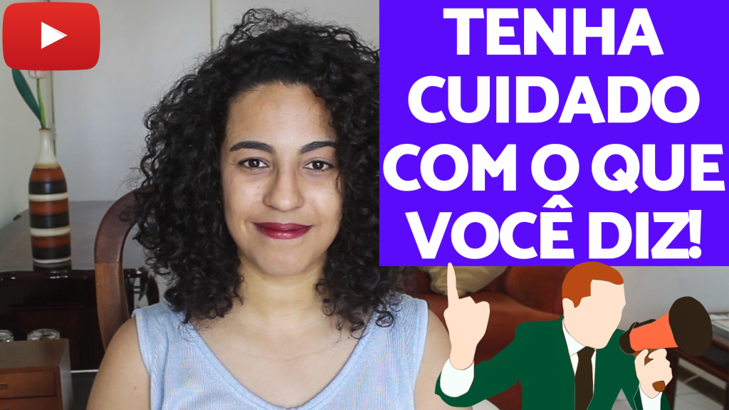 cuidado com o que fala acidamente