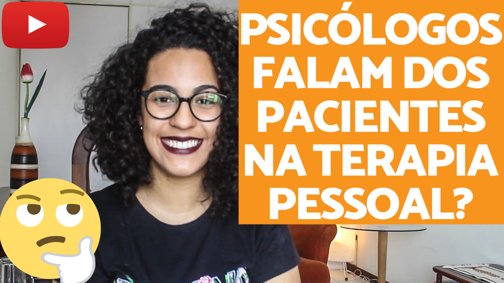 psicologos falam sobre seus pacientes acidamente