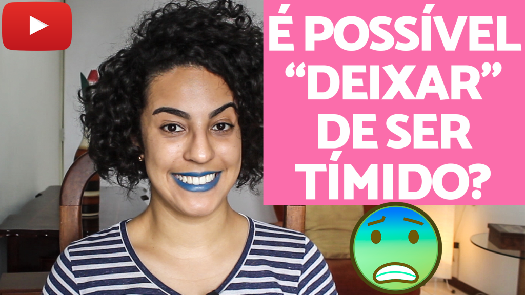 acabar com a timidez acidamente