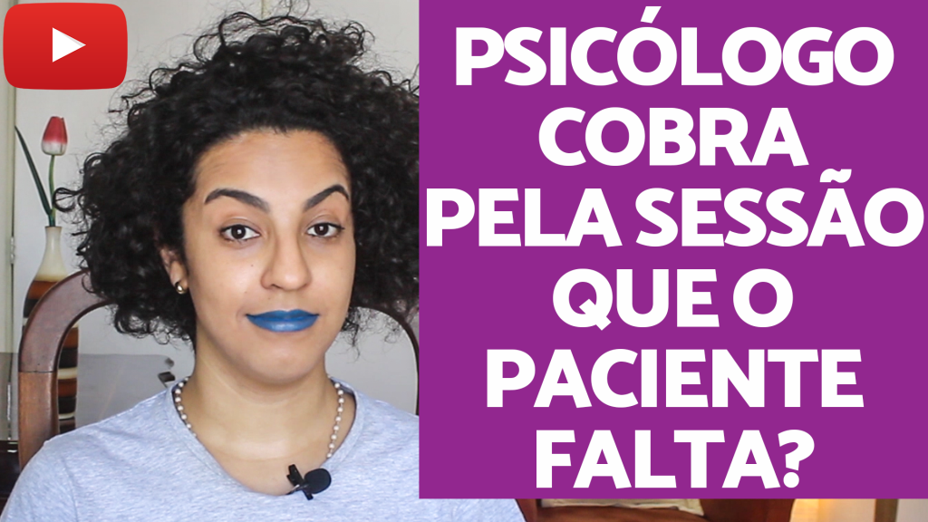 psicologo cobra pela sessão que o paciente falta acidamente