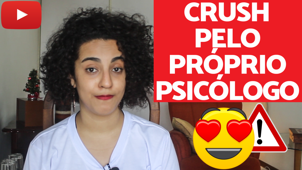 crush pelo psicologo acidamente