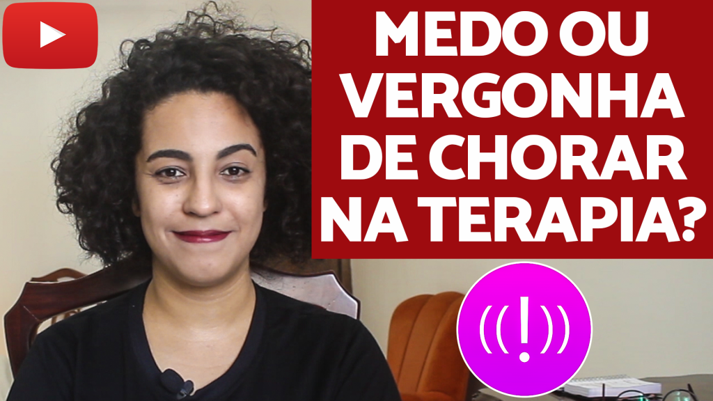 medo de chorar na frente do Psicólogo acidamente