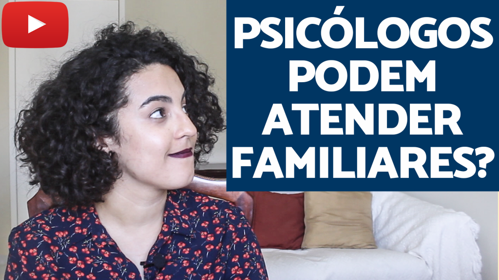 psicologos podem atender parentes