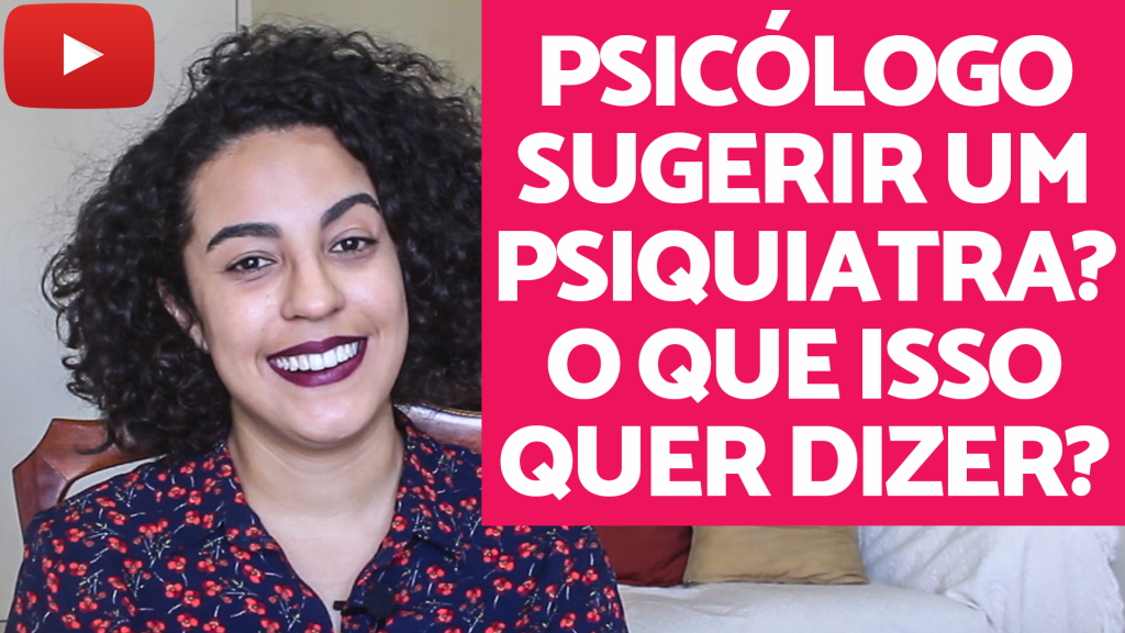 psicólogo me sugeriu um psiquiatra acidamente