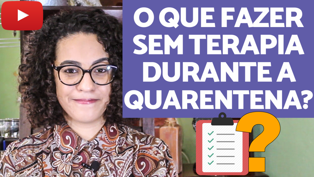 sem terapia durante a quarentena acidamente