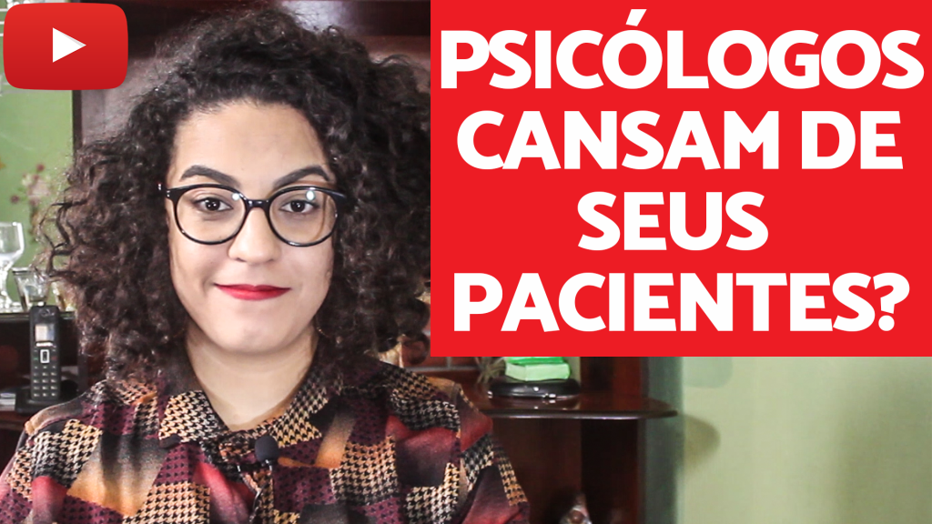 Será que os Psicólogos se cansam dos pacientes com o passar do tempo?