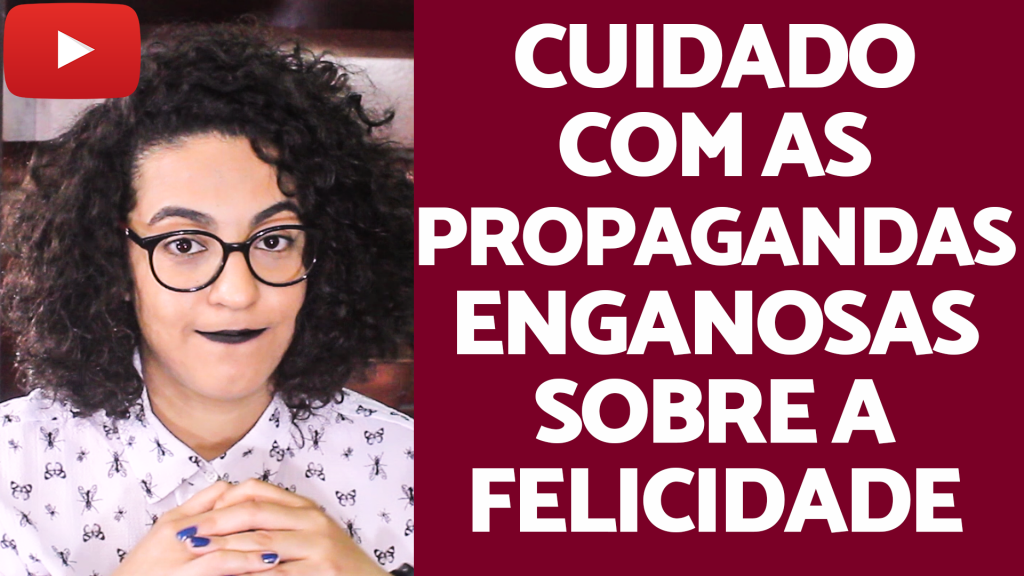 mentiras sobre a felicidade acidamente
