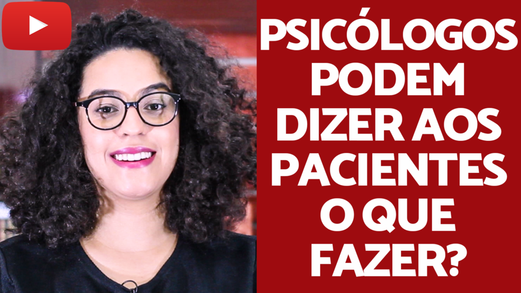 psicologo pode dizer ao paciente o que fazer acidamente