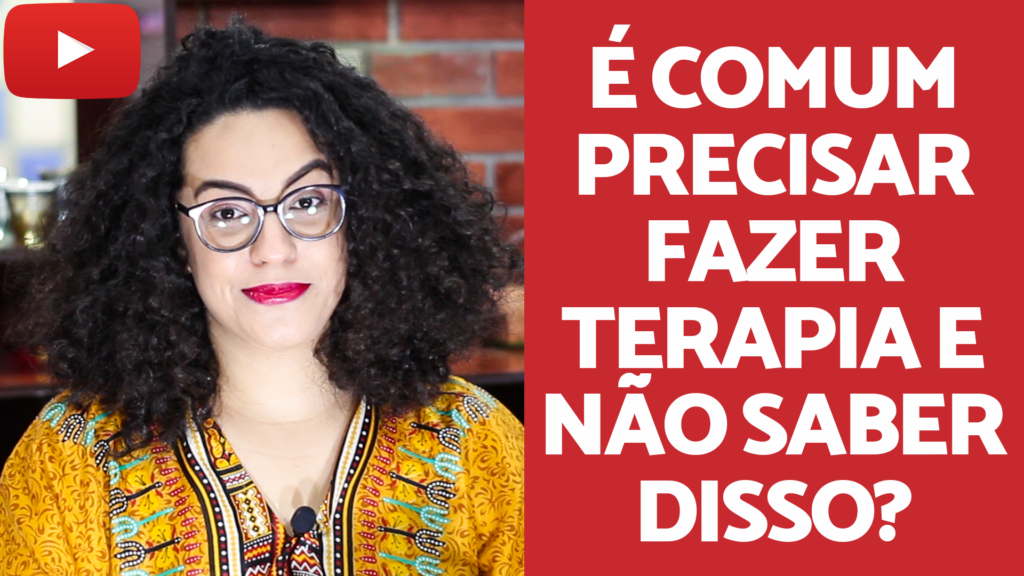 precisar fazer terapia e não perceber acidamente
