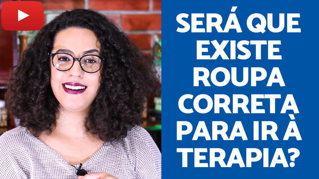 roupa certa para ir ao psicologo acidamente