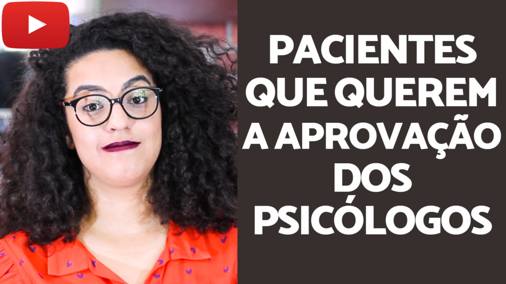 quero que o psicólogo goste de mim acidamente