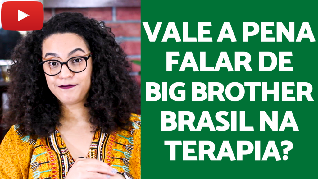 falar de bbb na terapia acidamente