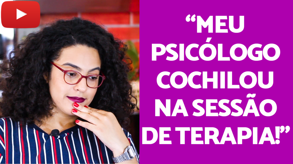 meu psicologo dormiu na terapia acidamente
