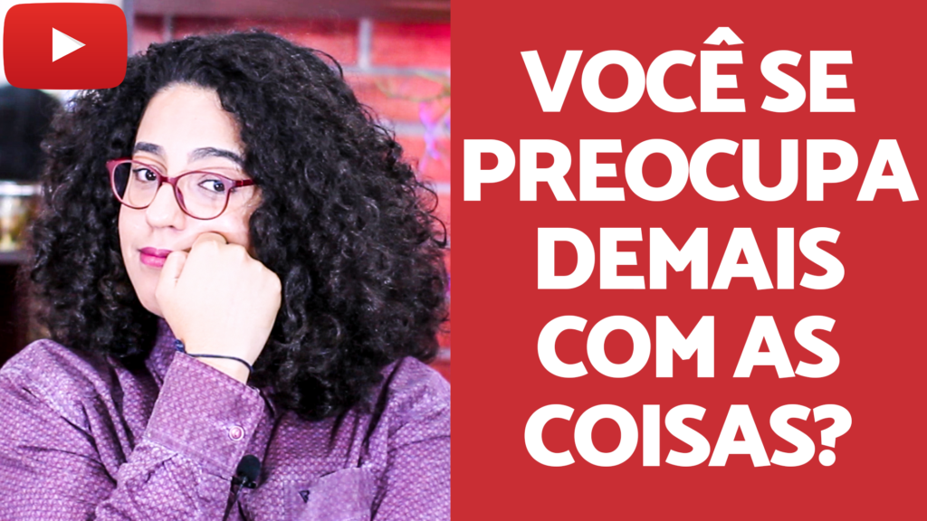 pessoas que se preocupam demais