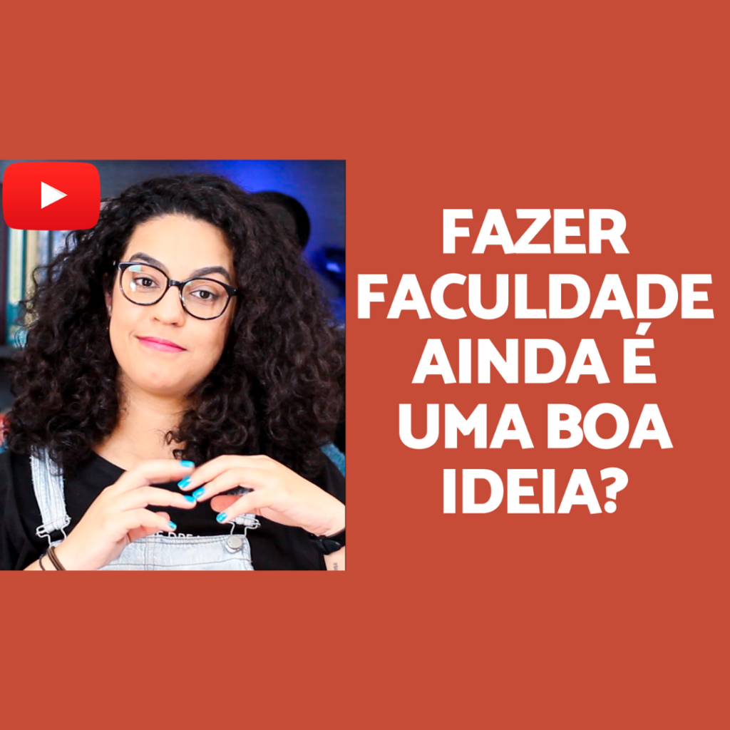 Fazer faculdade vale a pena acidamente