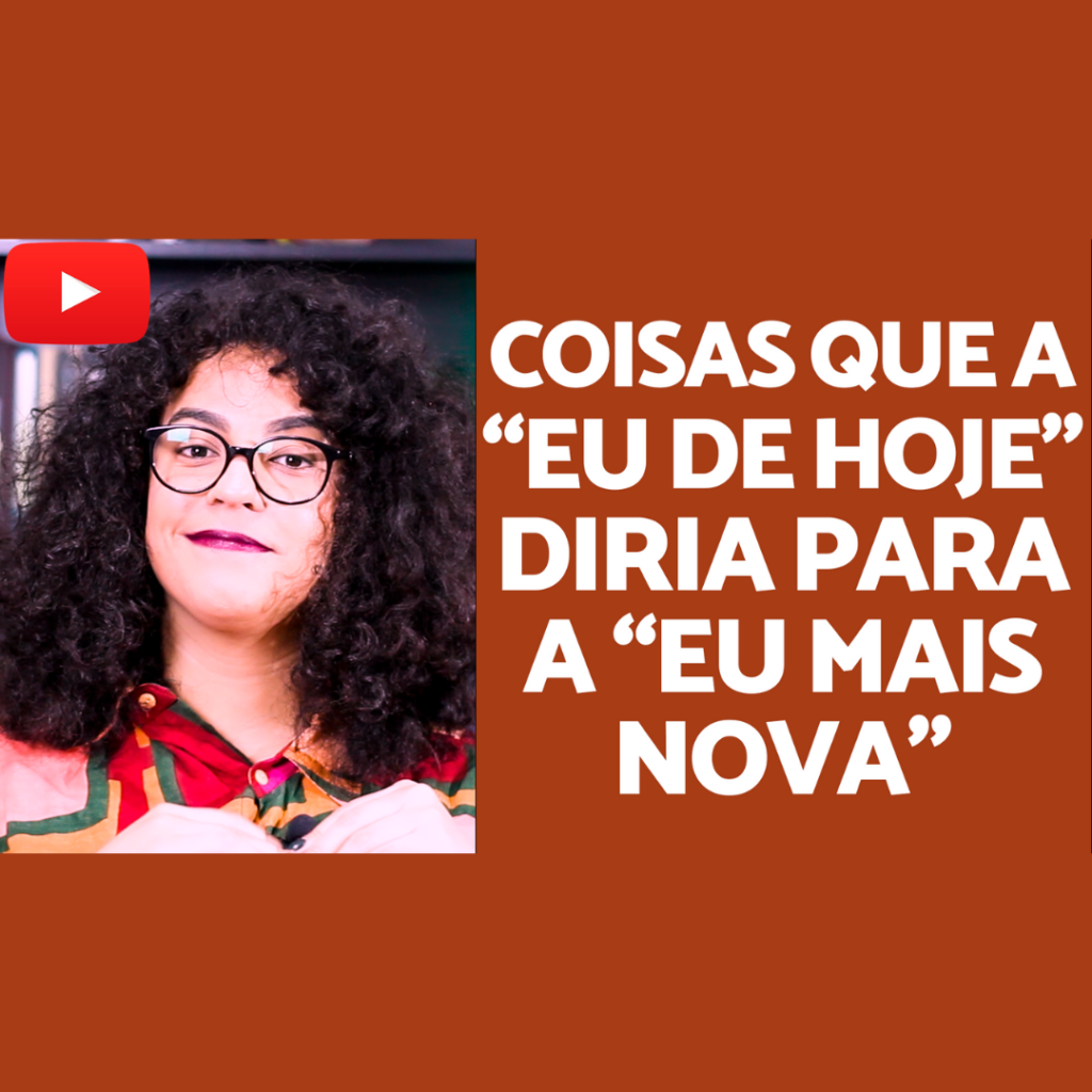 coisas que eu falaria para mim mesma quando mais nova acidamente