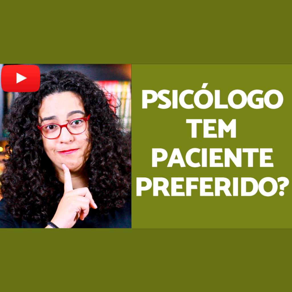 psicologo tem paciente preferido acidamente