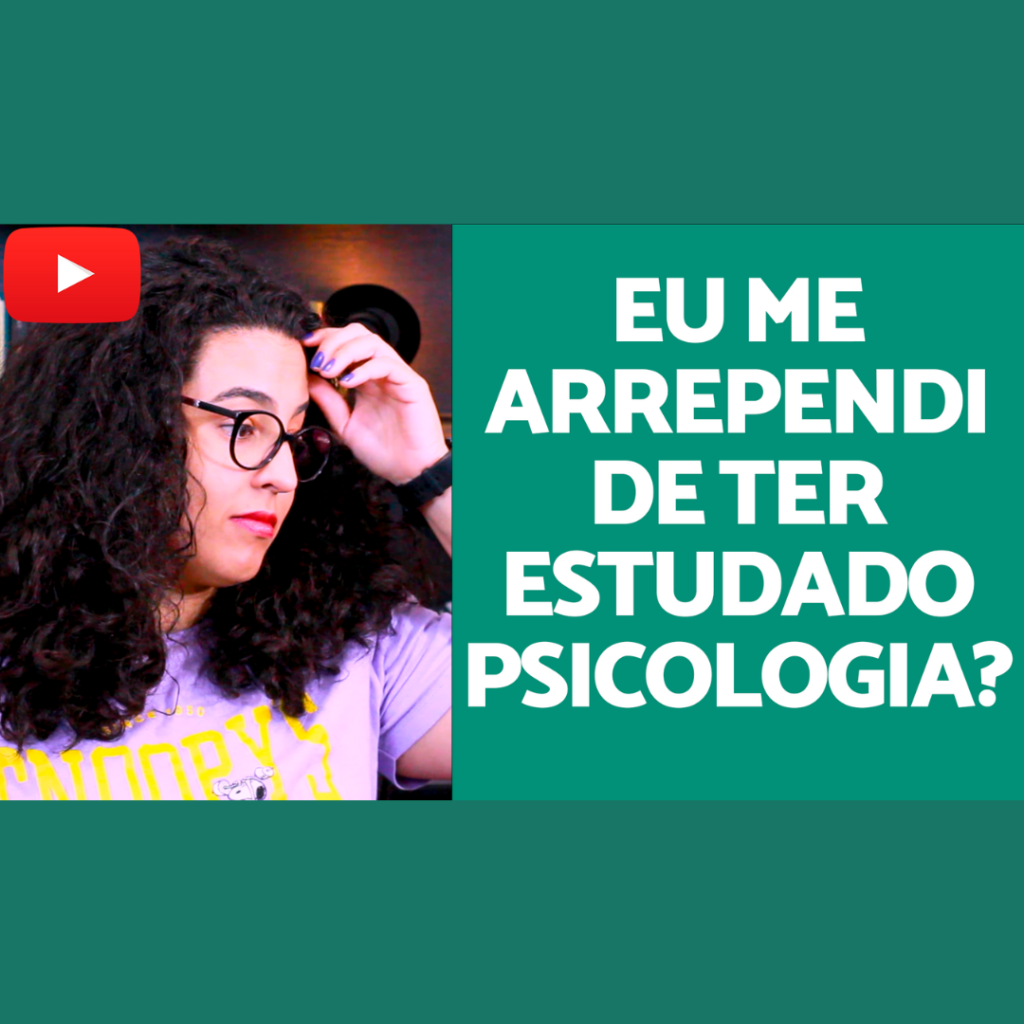 Me arrependi de ter estudado psicologia acidamente