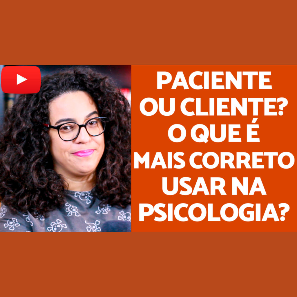 cliente ou paciente na psicologia acidamente