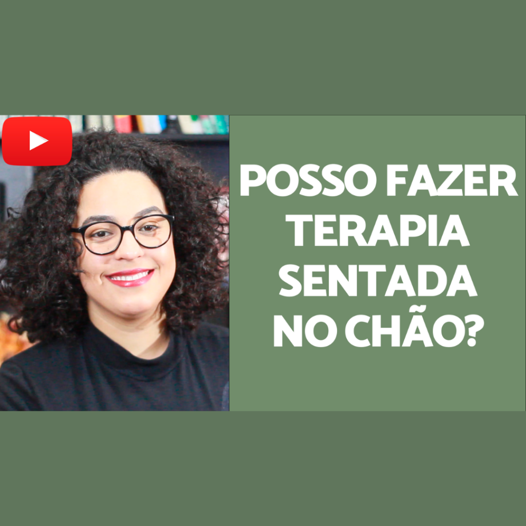 fazer terapia sentada no chao acidamente