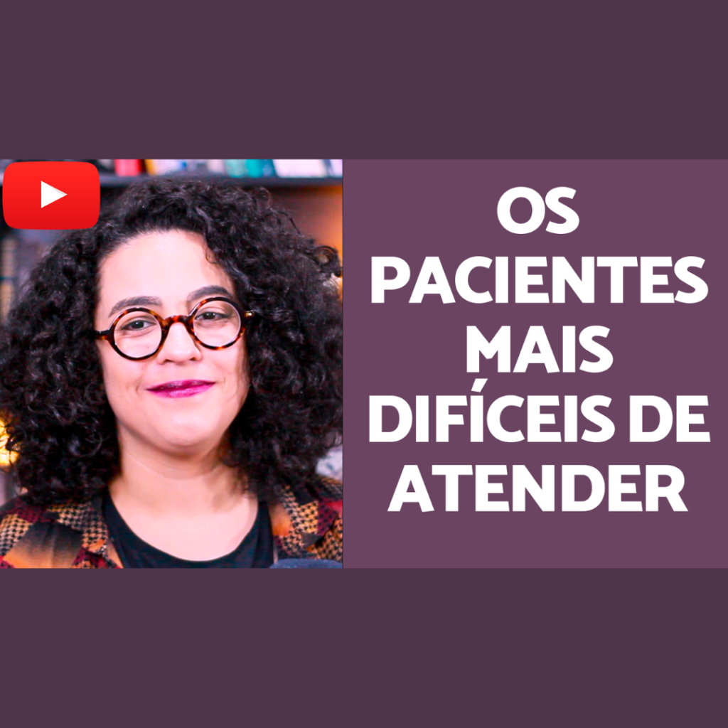 Os pacientes mais dificeis de atender na psicologia acidamente