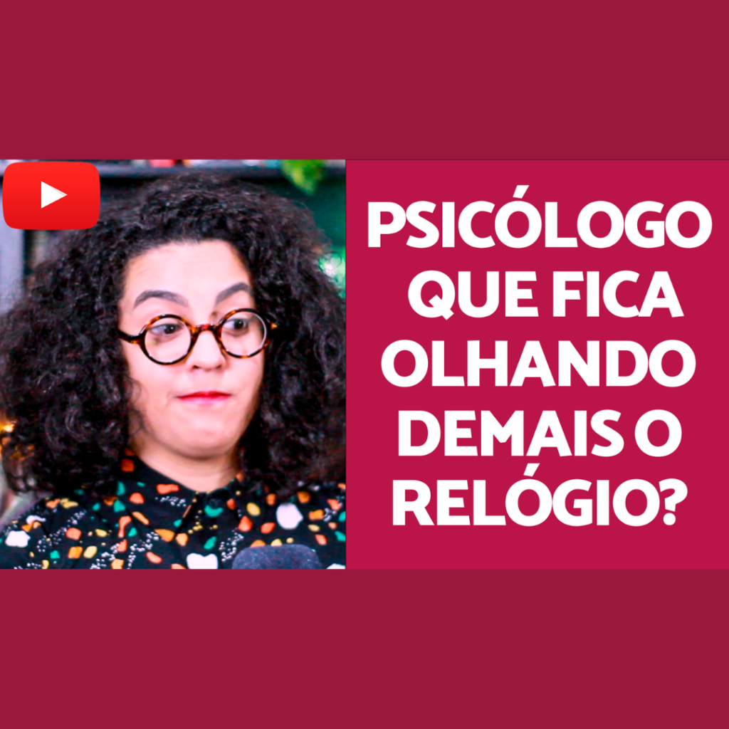 Psicologo olhando pro relógio acidamente
