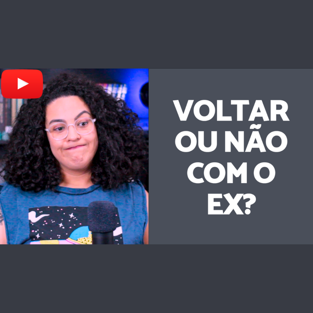 Voltar com ex vale a pena acidamente