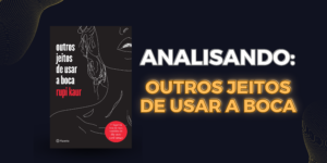 analisando outros jeitos de usar a boca acidamente
