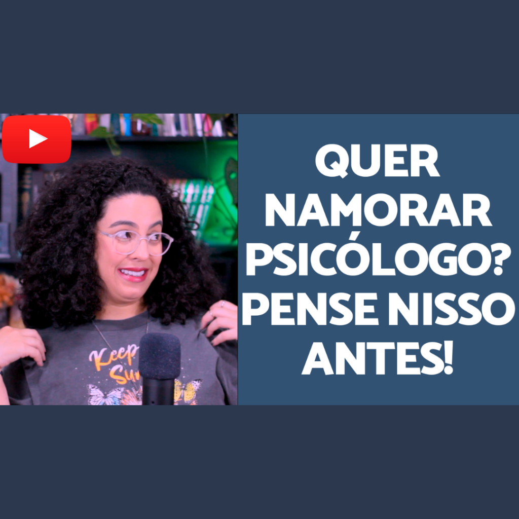 namorar psicologo é melhor acidamente