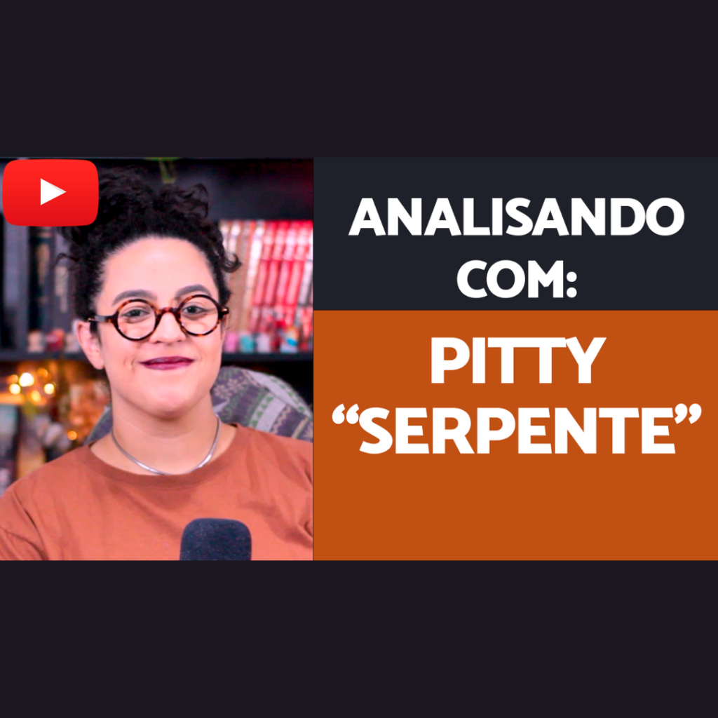 analisando pitty serpente acidamente