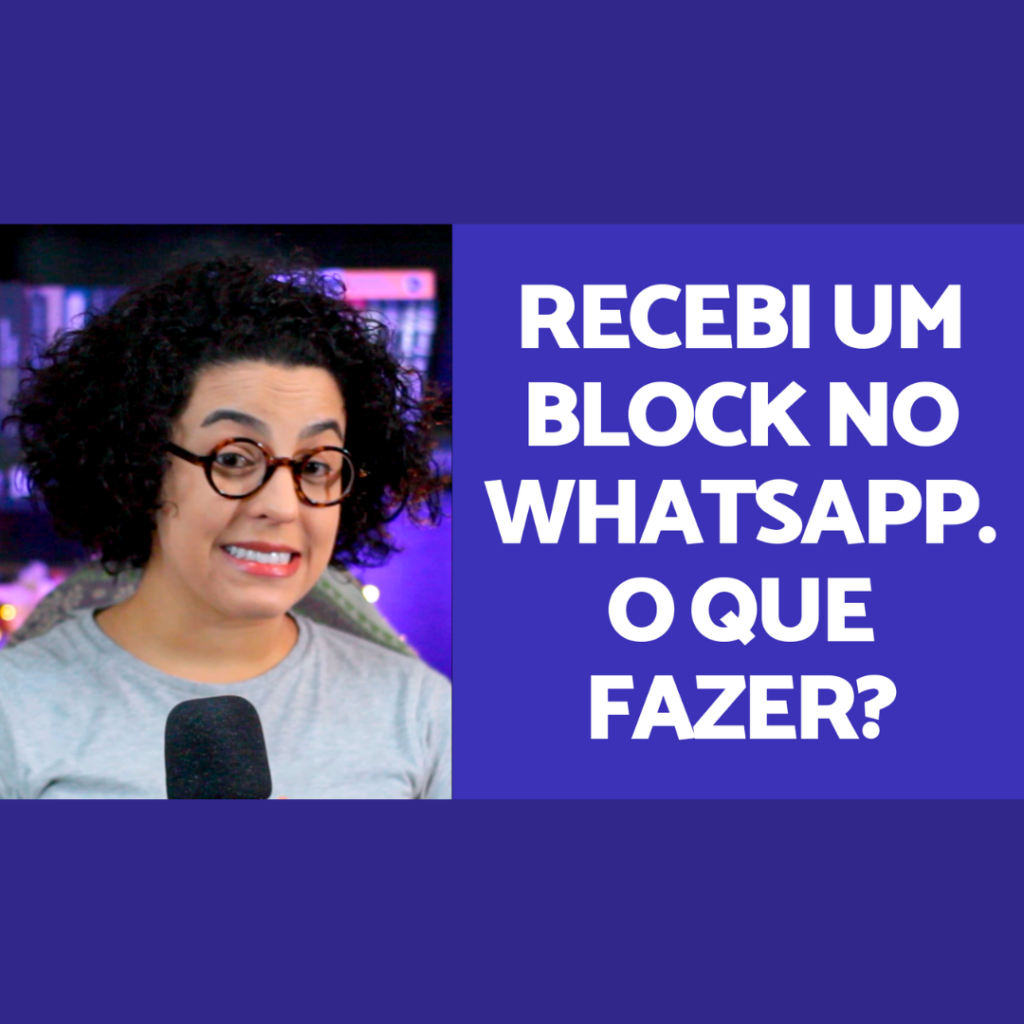 fui bloqueado no whatsapp acidamente