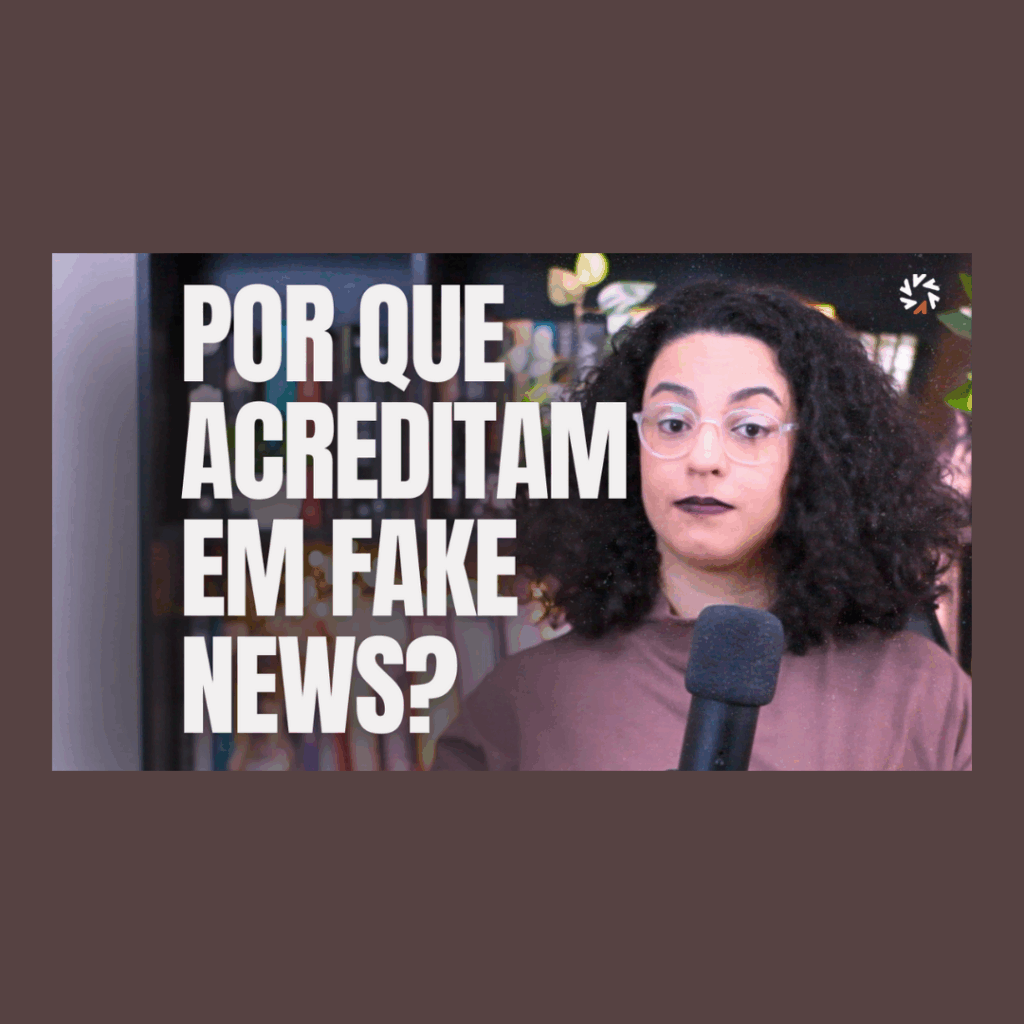 por que acreditamos em fake news acidamente 2