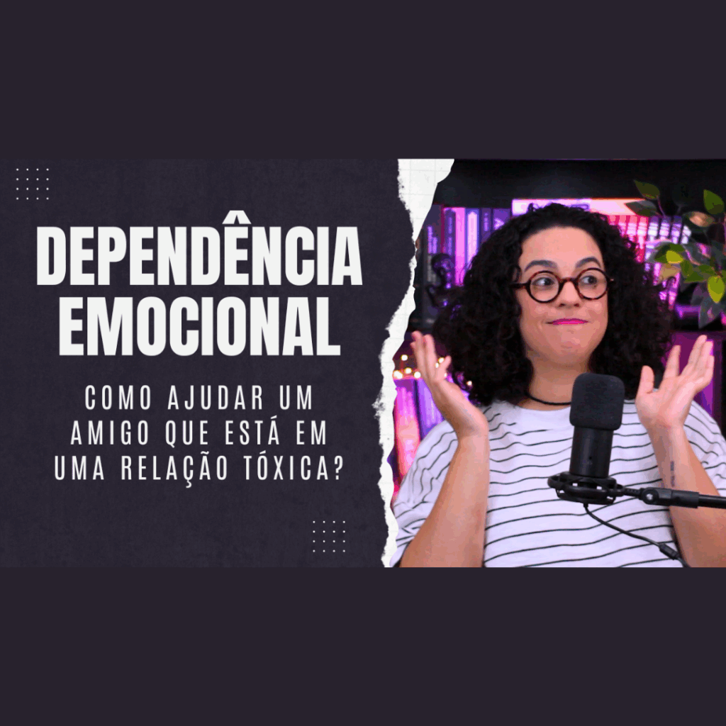 dependência emocional psicóloga ana paula brum