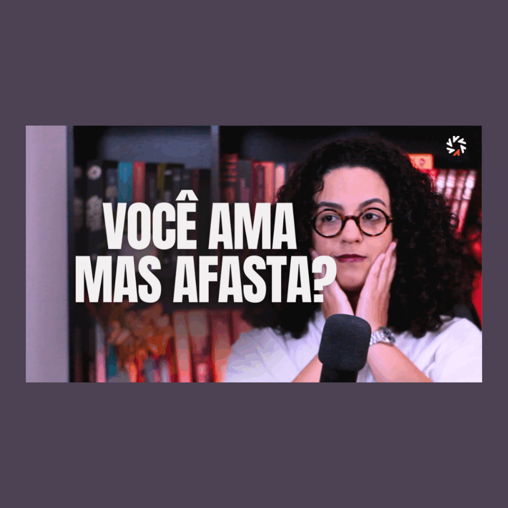 EU AMO MAS ME AFASTO DA PESSOA ACIDAMENTE