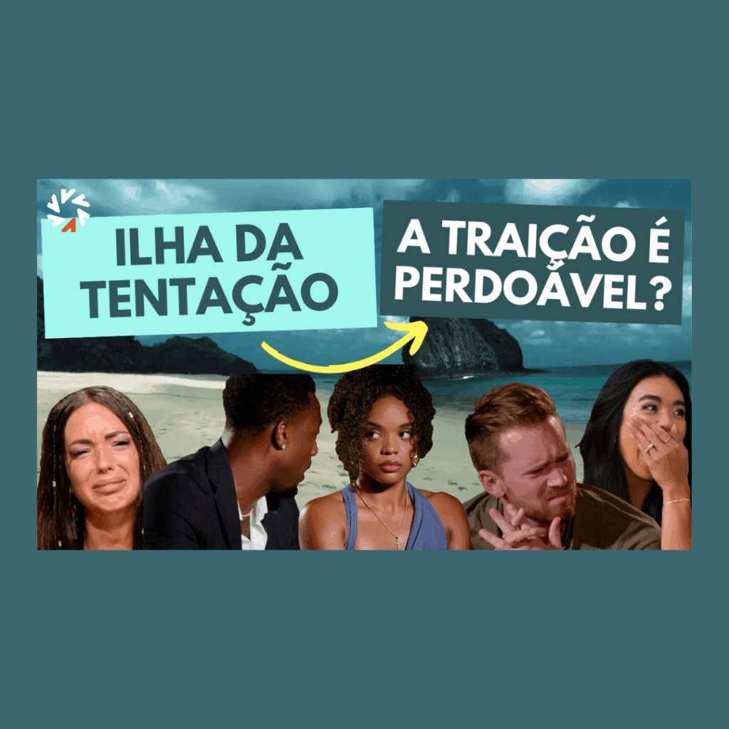 ilha da tentação traição é perdoável acidamente