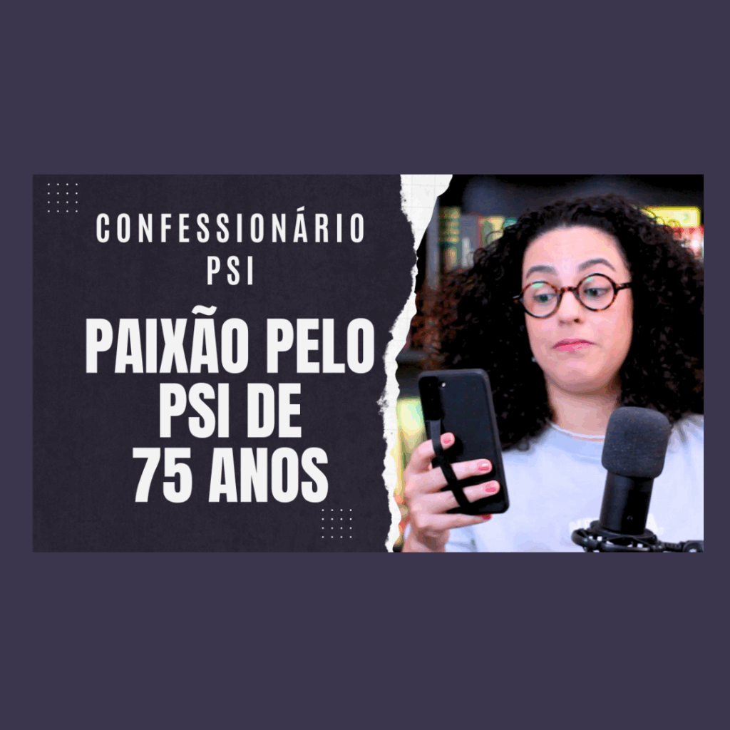 estou apaixonada pelo meu psiquiatra acidamente