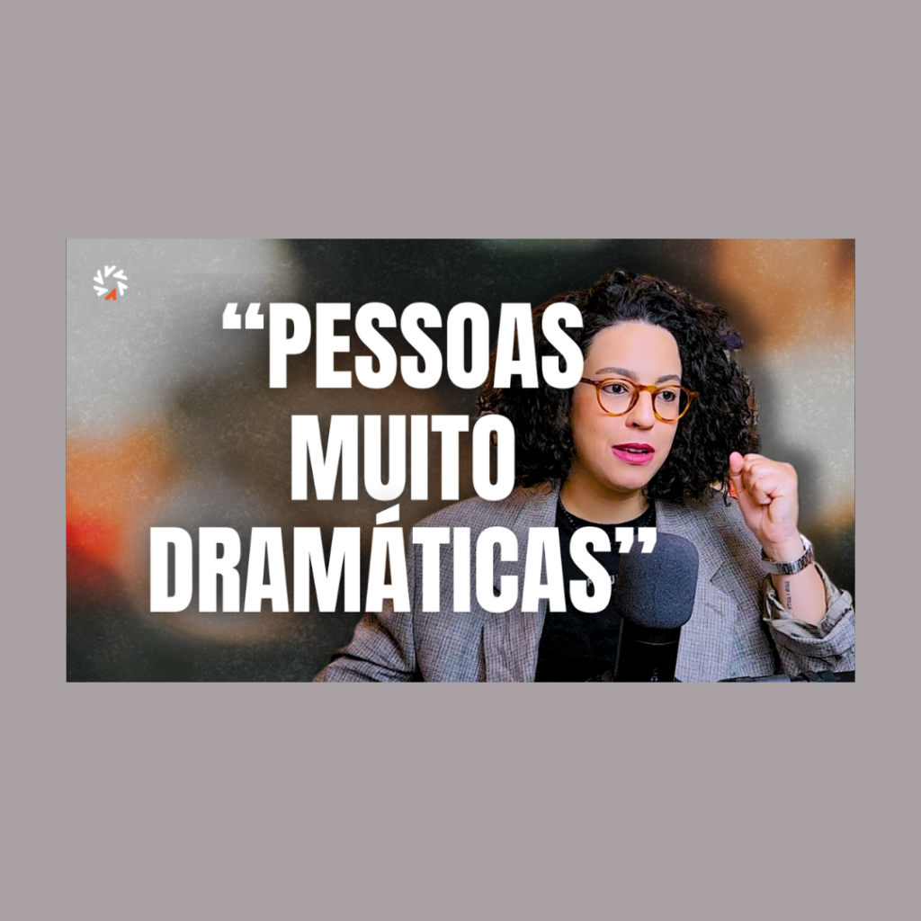 relação com pessoas dramáticas acidamente